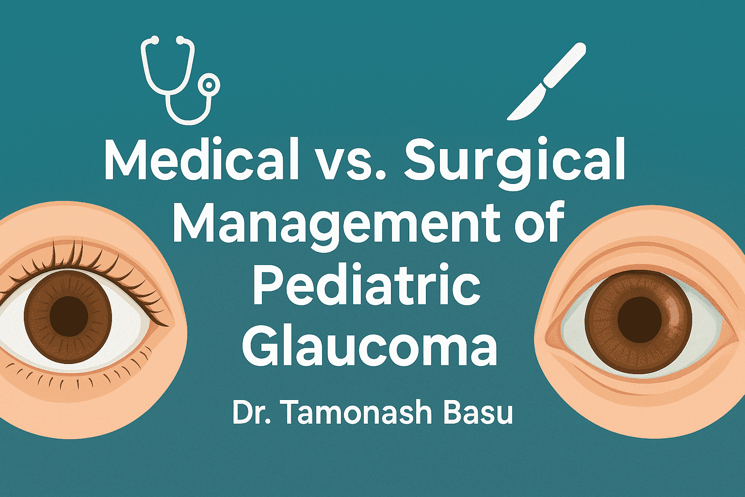 Medical vs. Surgical Management of Pediatric Glaucoma